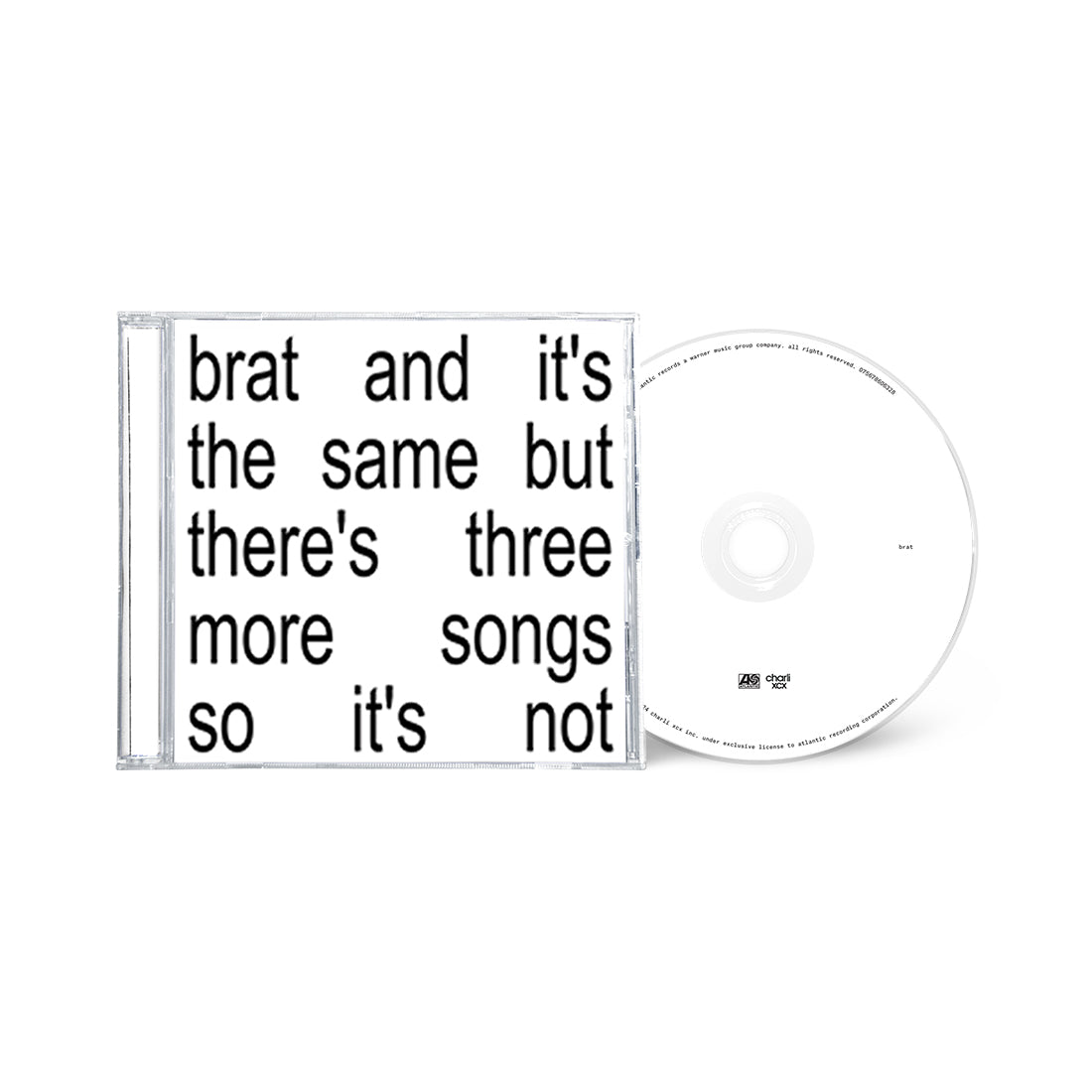 Brat and it’s the same but there’s three more songs so it’s not (cd)