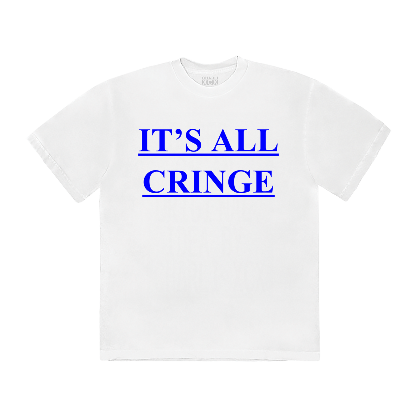 White t-shirt with blue text 'IT'S ALL CRINGE' 