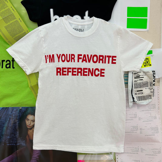I'm your favourite reference (tee)
